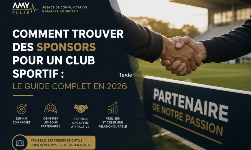 Comment trouver des sponsors pour un club sportif : le guide complet en 2026